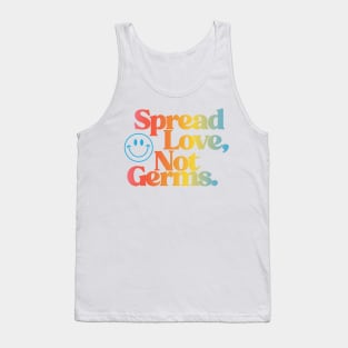 Spread Love, Not Germs Tank Top